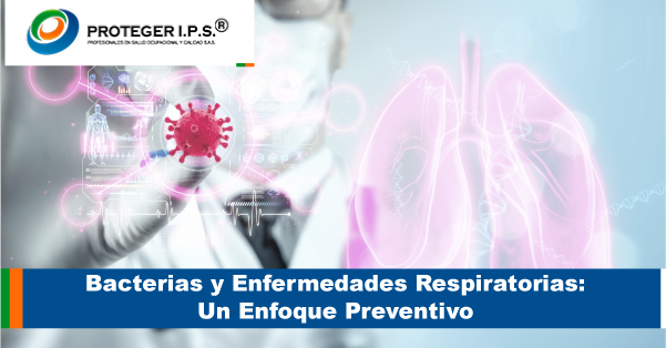 Bacterias y Enfermedades Respiratorias Un Enfoque Preventivo