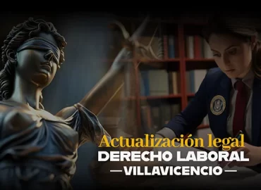 actualizacion legal derecho laboral villavicencio