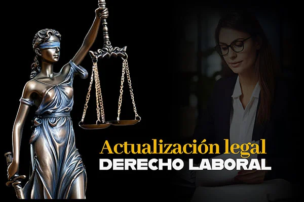 Actualización Legal Derecho Laboral