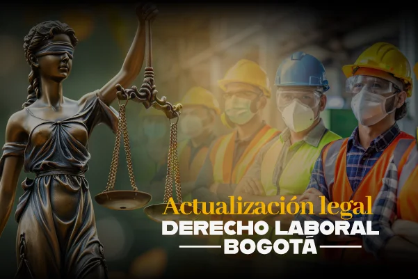 Actualizacion Legal seguridad y salud en el trabajo bogota